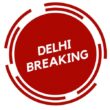 Delhi Breakings